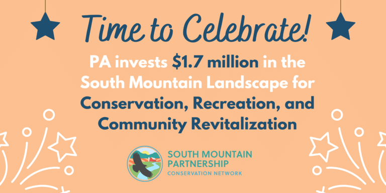 PA Announces $1.7 Million Investment in South Mountain Landscape!